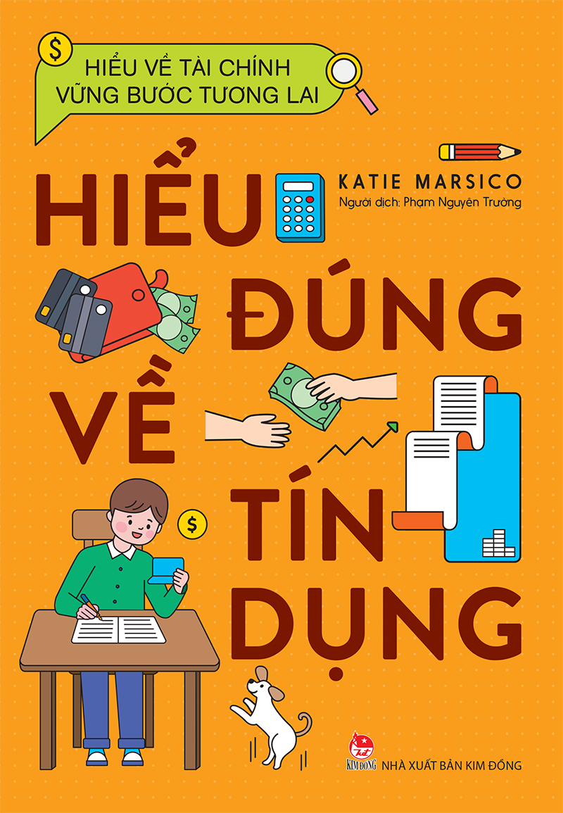 Hiểu Về Tài Chính, Vững Bước Tương Lai - Hiểu Đúng Về Tín Dụng
