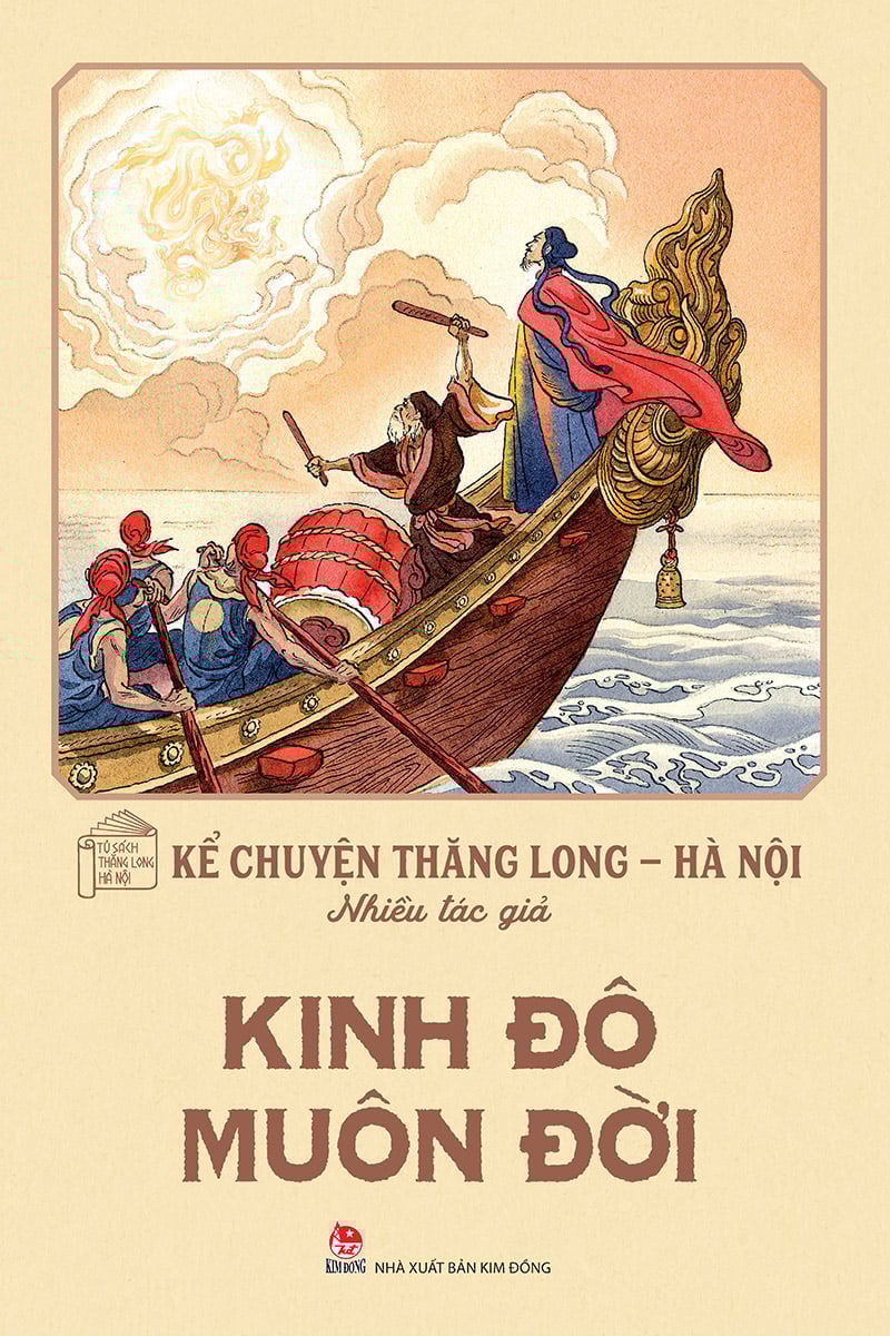 Kể Chuyện Thăng Long - Hà Nội - Kinh Đô Muôn Đời (Tái Bản 2024)