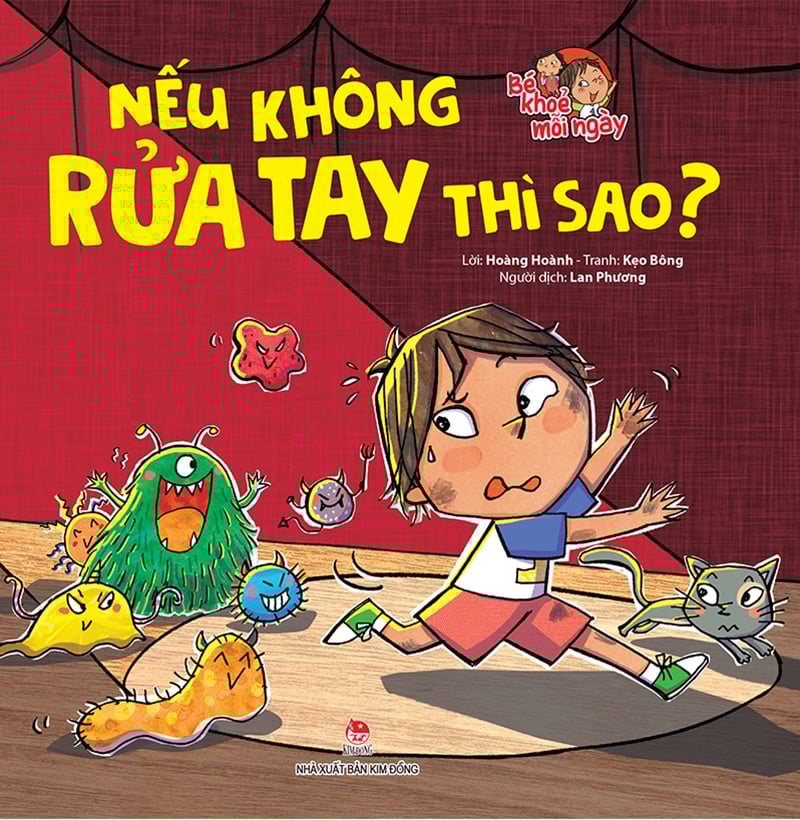 Bé Khoẻ Mỗi Ngày - Nếu Không Rửa Tay Thì Sao?