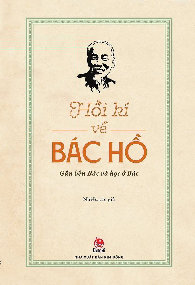 Hồi Ký Về Bác Hồ - Gần Bên Bác Và Học Ở Bác