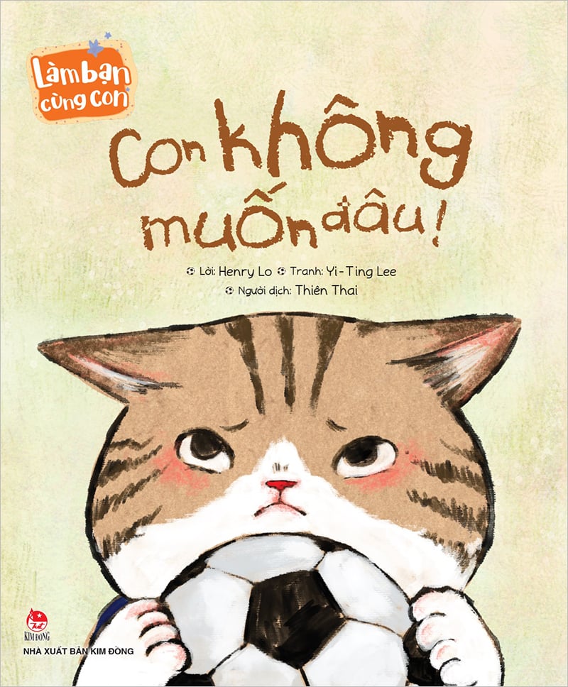 Làm Bạn Cùng Con - Con Không Muốn Đâu!