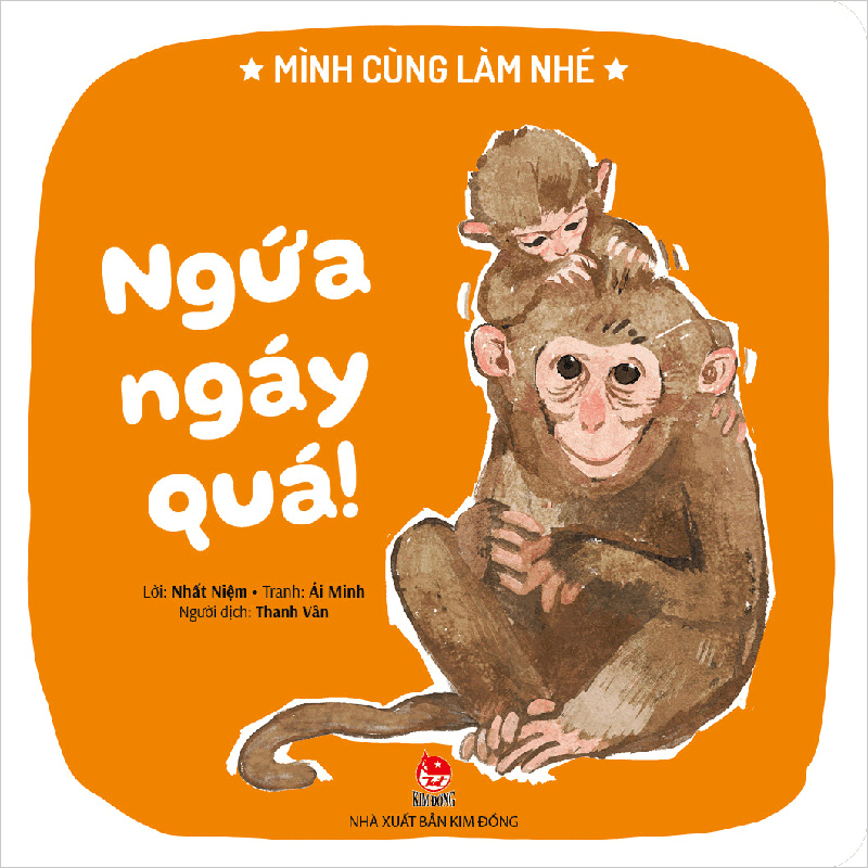 Mình Cùng Làm Nhé - Ngứa Ngáy Quá!