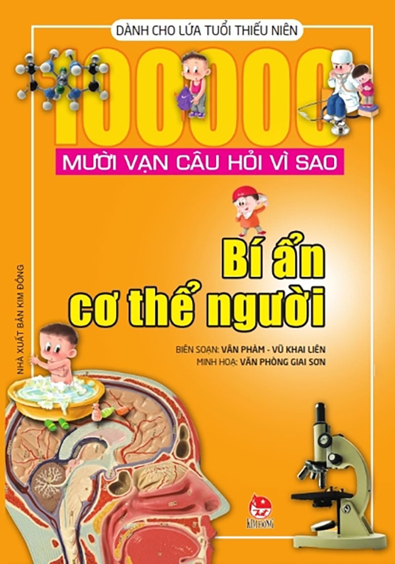 Mười Vạn Câu Hỏi Vì Sao - Bí Ẩn Cơ Thể Người