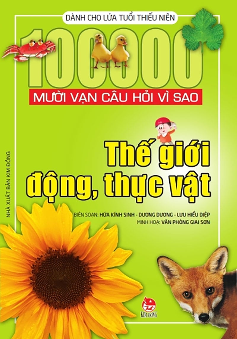 Mười Vạn Câu Hỏi Vì Sao - Thế Giới Động Vật, Thực Vật
