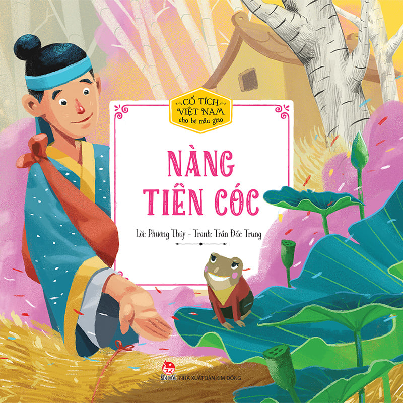 Cổ Tích Việt Nam Cho Bé Mẫu Giáo - Nàng Tiên Cóc (Tái Bản 2019)
