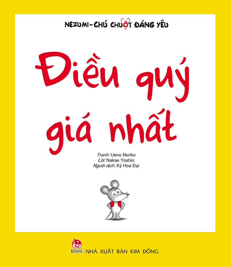Nezumi - Chú Chuột Đáng Yêu - Điều Quý Giá Nhất (Tái Bản 2024)
