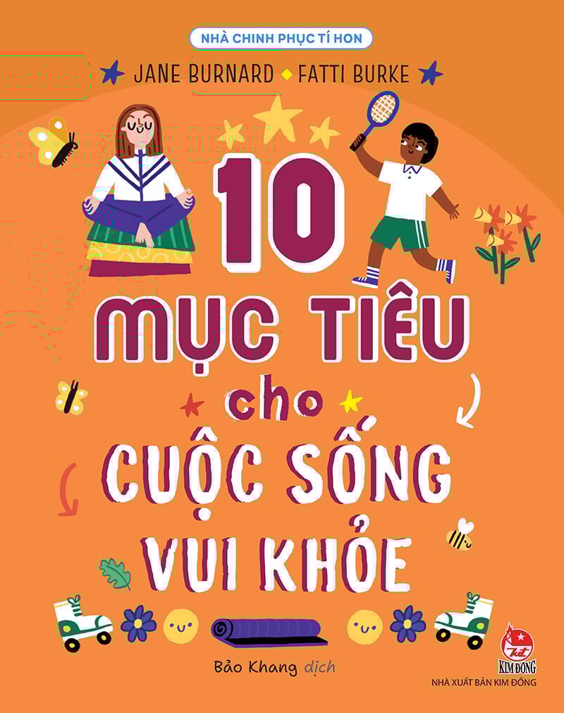 Nhà Chinh Phục Tí Hon - 10 Mục Tiêu Cho Cuộc Sống Vui Khỏe