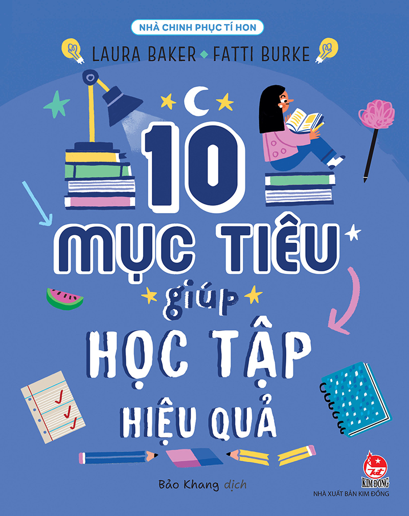 Nhà Chinh Phục Tí Hon - 10 Mục Tiêu Giúp Học Tập Hiệu Quả
