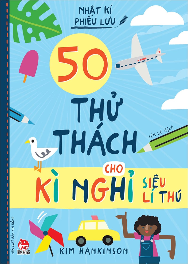 Nhật Ký Phiêu Lưu - 50 Thử Thách Cho Kỳ Nghỉ Siêu Lý Thú