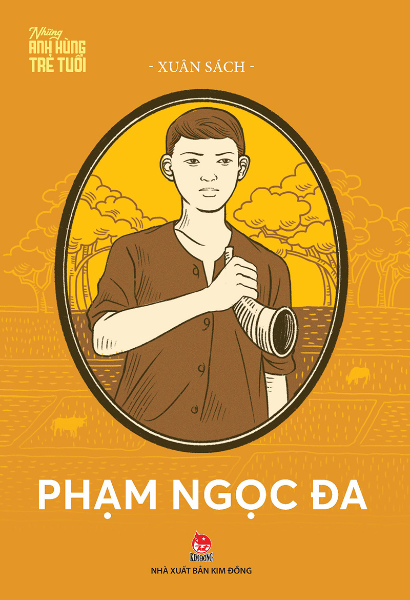 Những Anh Hùng Trẻ Tuổi - Phạm Ngọc Đa (Tái Bản 2024)