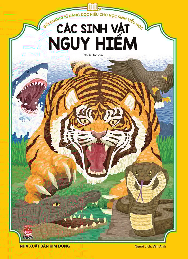 Bồi Dưỡng Kĩ Năng Đọc Hiểu Cho Học Sinh Tiểu Học - Các Sinh Vật Nguy Hiểm