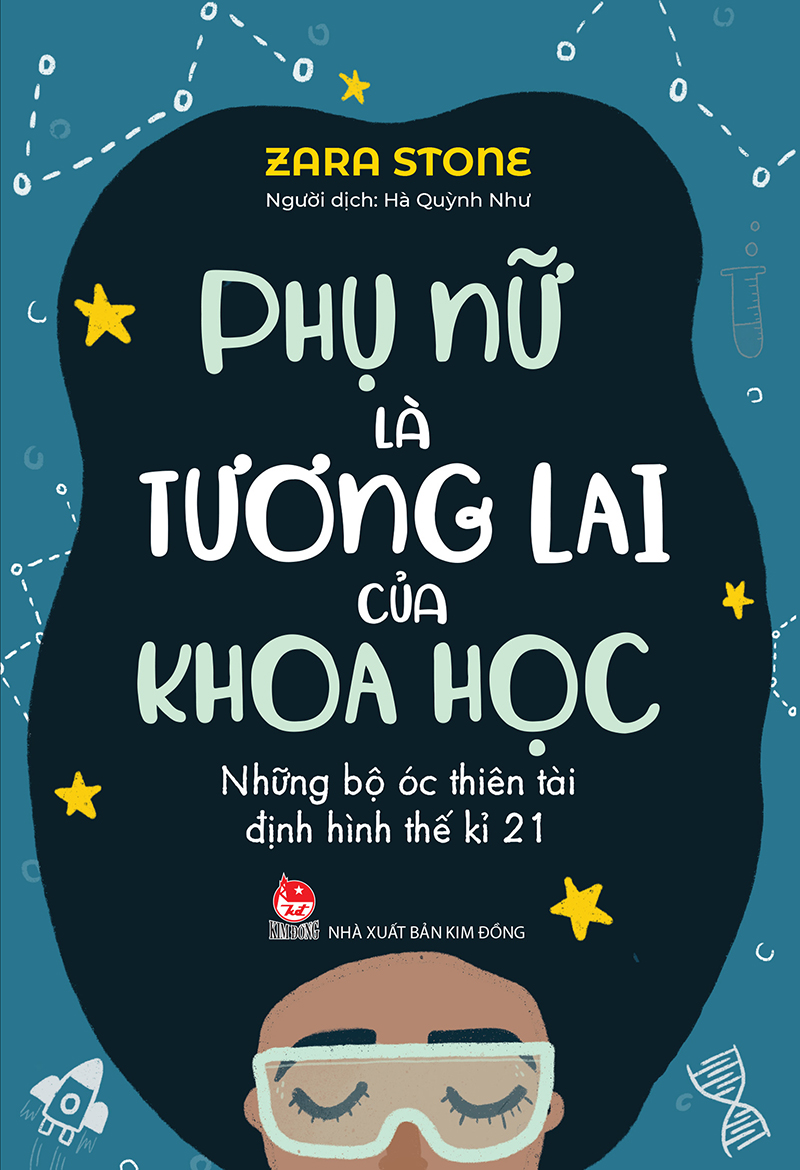 Phụ Nữ Là Tương Lai Của Khoa Học - Những Bộ Óc Thiên Tài Định Hình Thế Kỉ 21