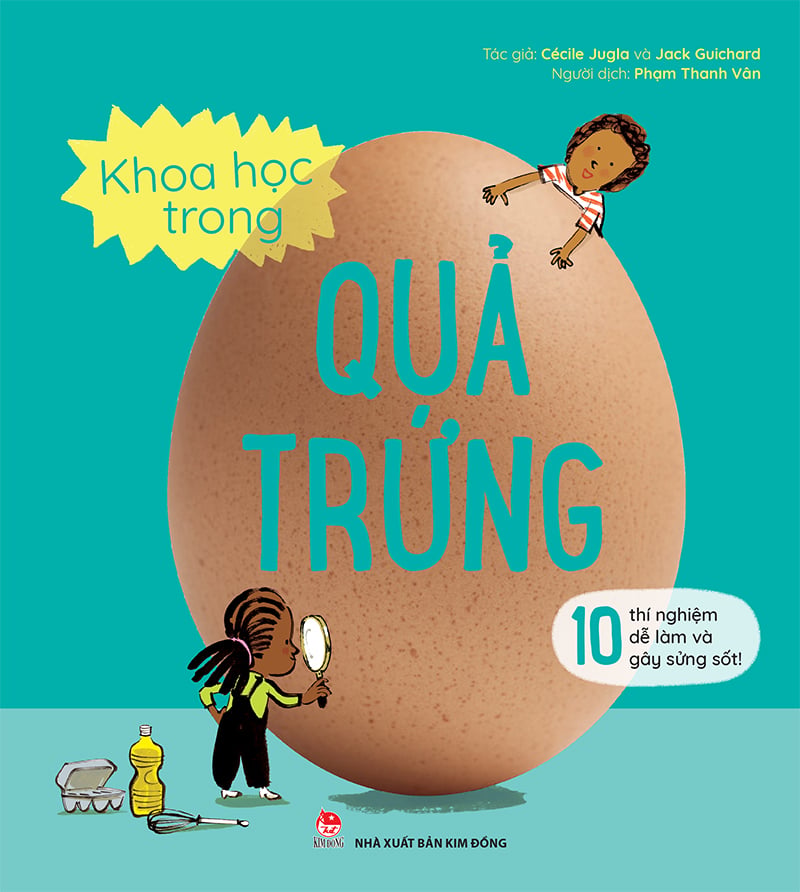 Khoa Học Trong Quả Trứng - 10 Thí Nghiệm Dễ Làm Và Gây Sửng Sốt