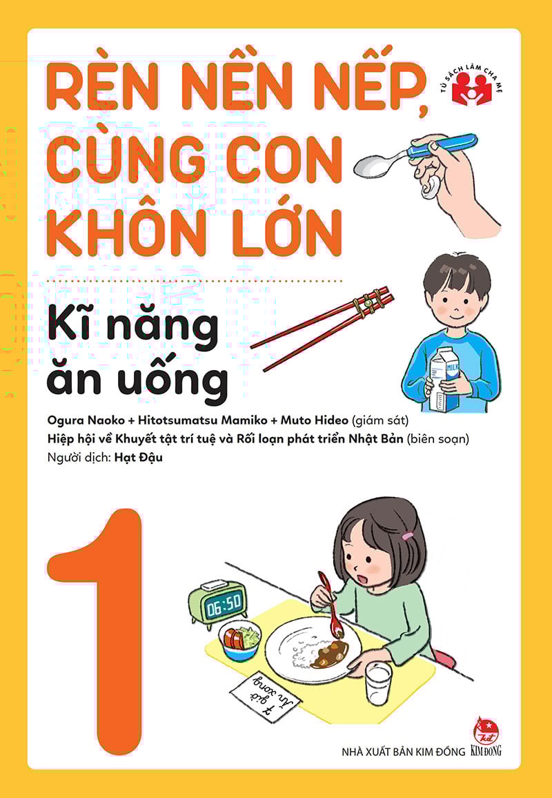 Rèn nền nếp, cùng con khôn lớn - kĩ năng ăn uống