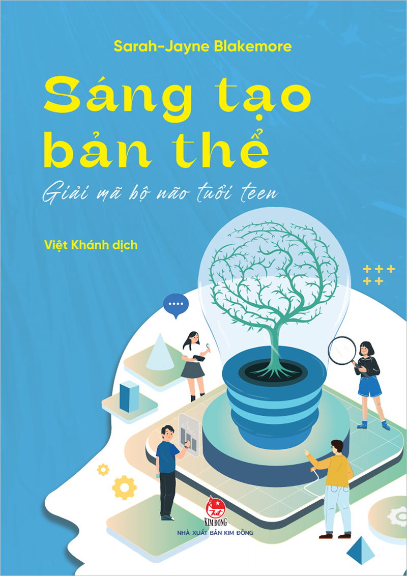 Sáng Tạo Bản Thể - Giải Mã Bộ Não Tuổi Teen