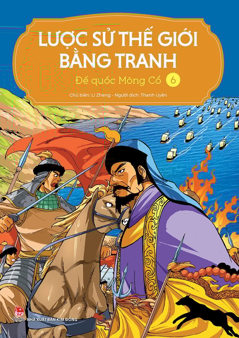 Lược Sử Thế Giới Bằng Tranh - Tập 6 - Đế Quốc Mông Cổ (Tái Bản 2023)