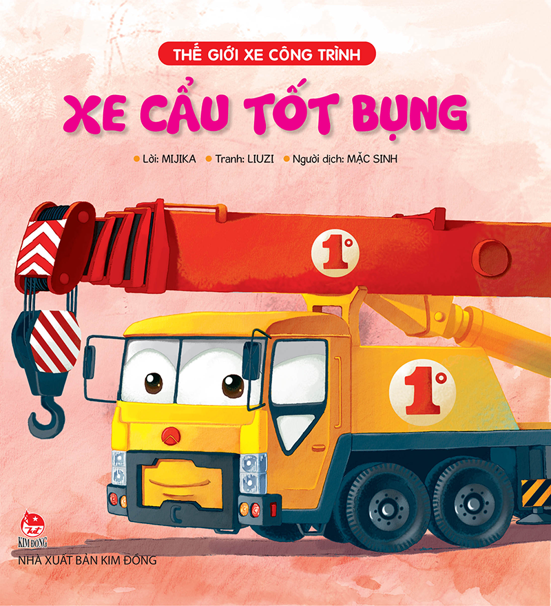 Thế Giới Xe Công Trình: Xe Cẩu Tốt Bụng 