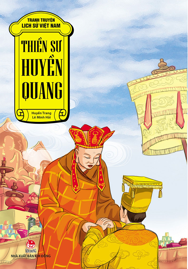 Tranh Truyện Lịch Sử Việt Nam - Thiền Sư Huyền Quang (Tái Bản 2023)