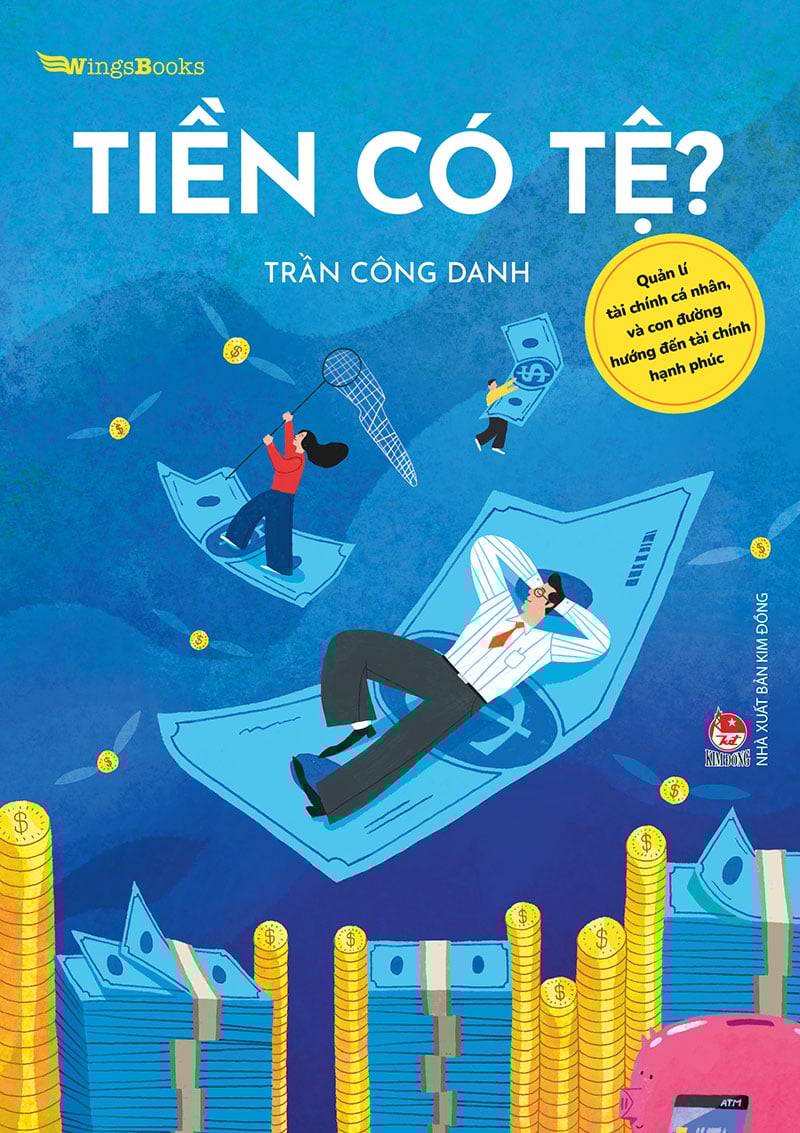 Tiền có tệ? - quản lí tài chính cá nhân, và con đường hướng đến tài chính hạnh phúc