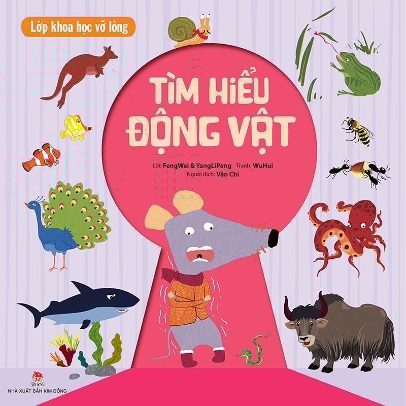 Lớp Khoa Học Vỡ Lòng - Tìm Hiểu Động Vật