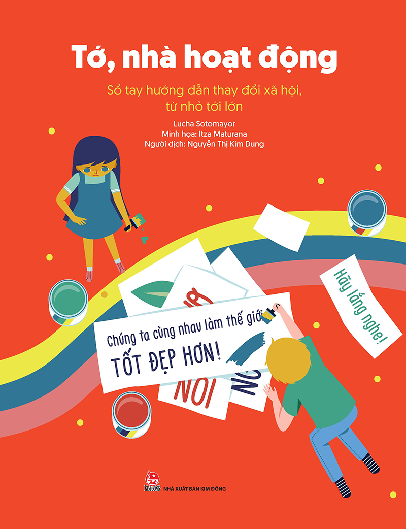 Tớ, Nhà Hoạt Động - Sổ Tay Hướng Dẫn Thay Đổi Xã Hội, Từ Nhỏ Tới Lớn