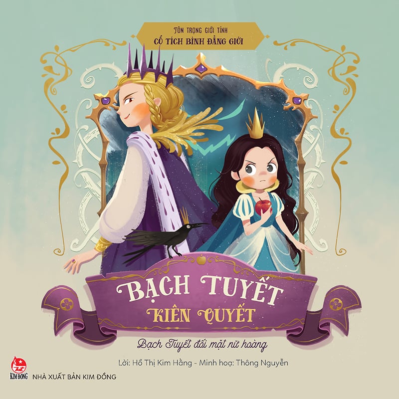 Tôn Trọng Giới Tính - Cổ Tích Bình Đẳng Giới - Bạch Tuyết Kiên Quyết - Bạch Tuyết Đối Mặt Nữ Hoàng