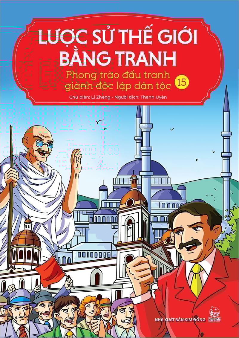 Lược Sử Thế Giới Bằng Tranh - Tập 15 - Phong Trào Đấu Tranh Giành Độc Lập Dân Tộc (Tái Bản 2023)