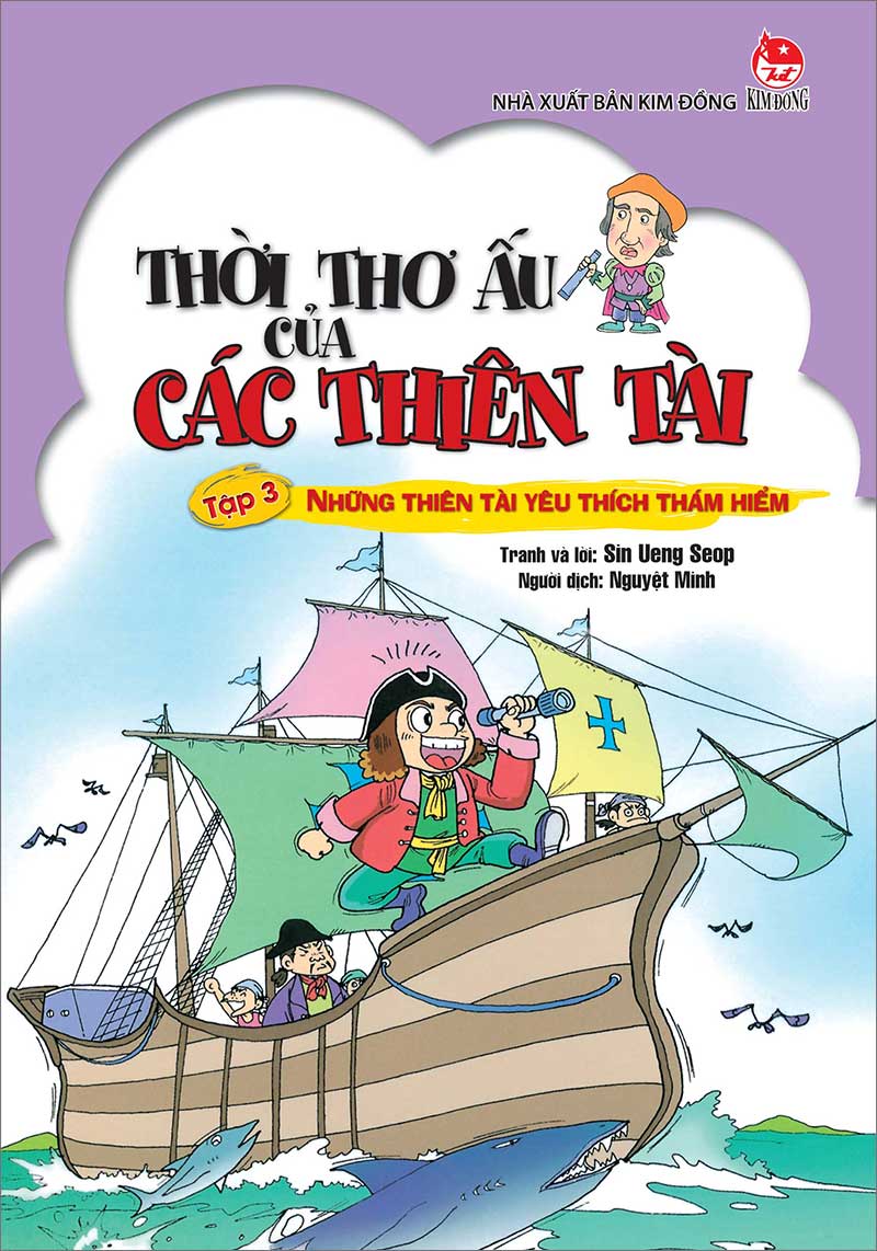 Thời Thơ Ấu Của Các Thiên Tài - Tập 3 - Những Thiên Tài Yêu Thích Thám Hiểm