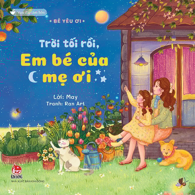 Vun Đắp Tâm Hồn - Bé Yêu Ơi - Trời Tối Rồi, Em Bé Của Mẹ Ơi