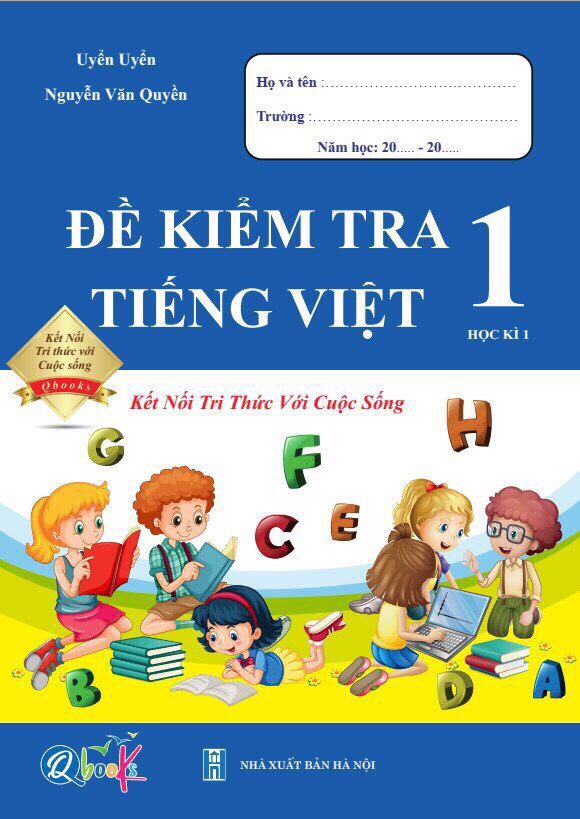 Đề kiểm tra tiếng việt kỳ 1 lớp 1 ( kết nối)