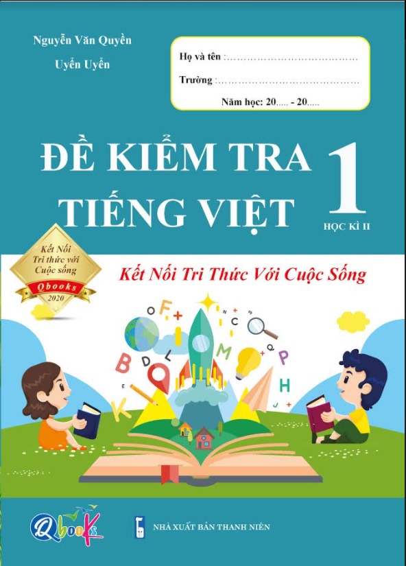 Đề kiểm tra Tiếng Việt kỳ 2 lớp 1 kết nối tri thức