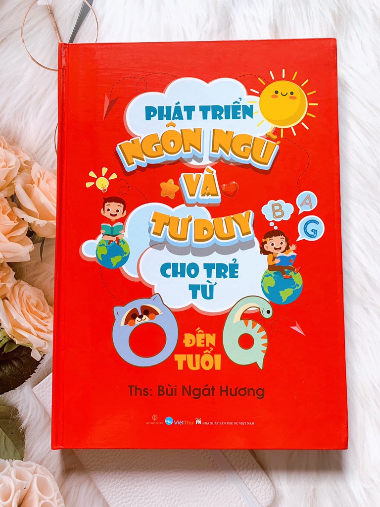 Phát triển ngôn ngữ và tư duy cho trẻ 0-6 tuổi