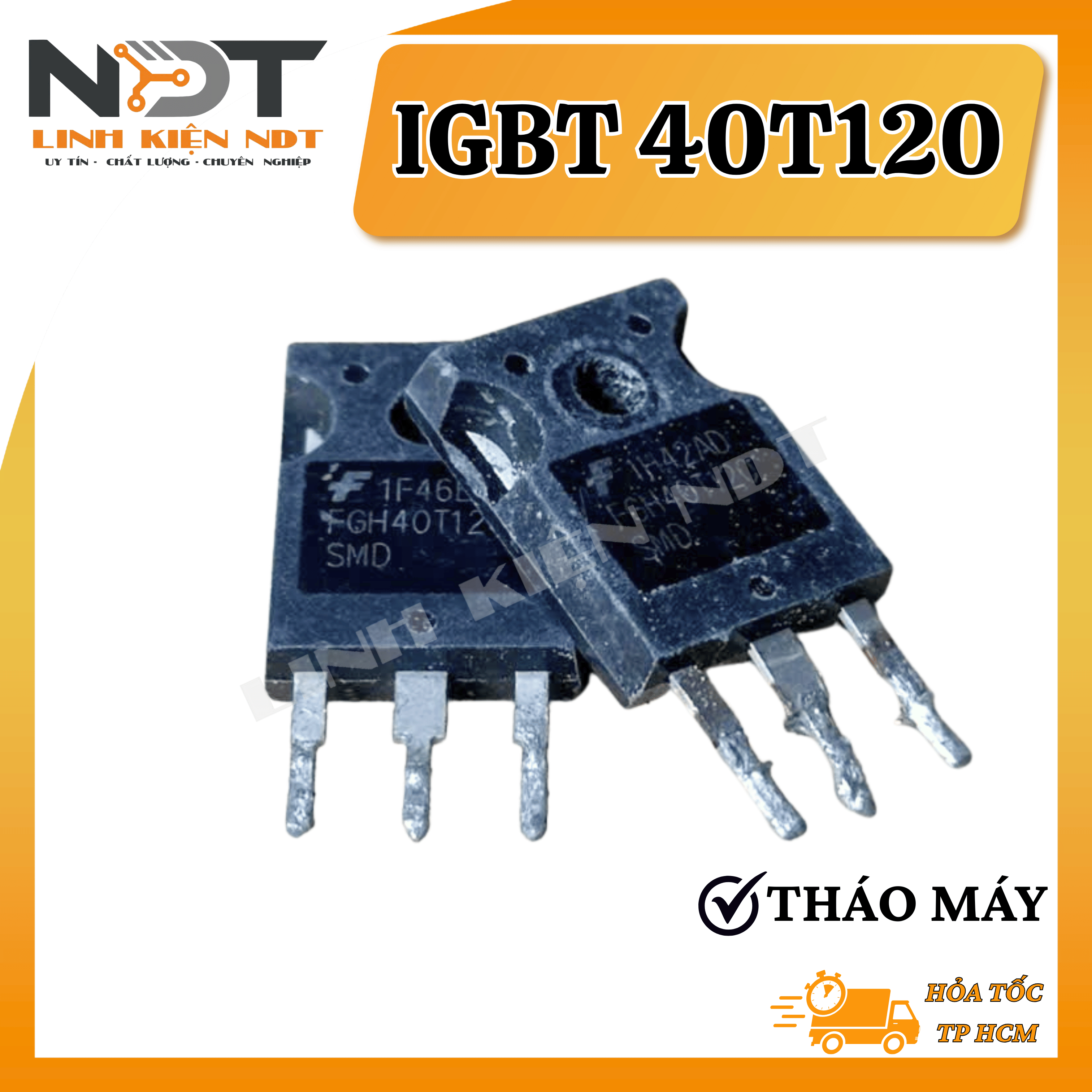 IGBT 40T120 Hàng Tháo Máy - Linh Kiện NDT