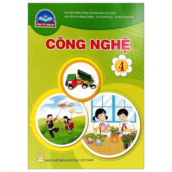 Công Nghệ 4 - Chân Trời Sáng Tạo