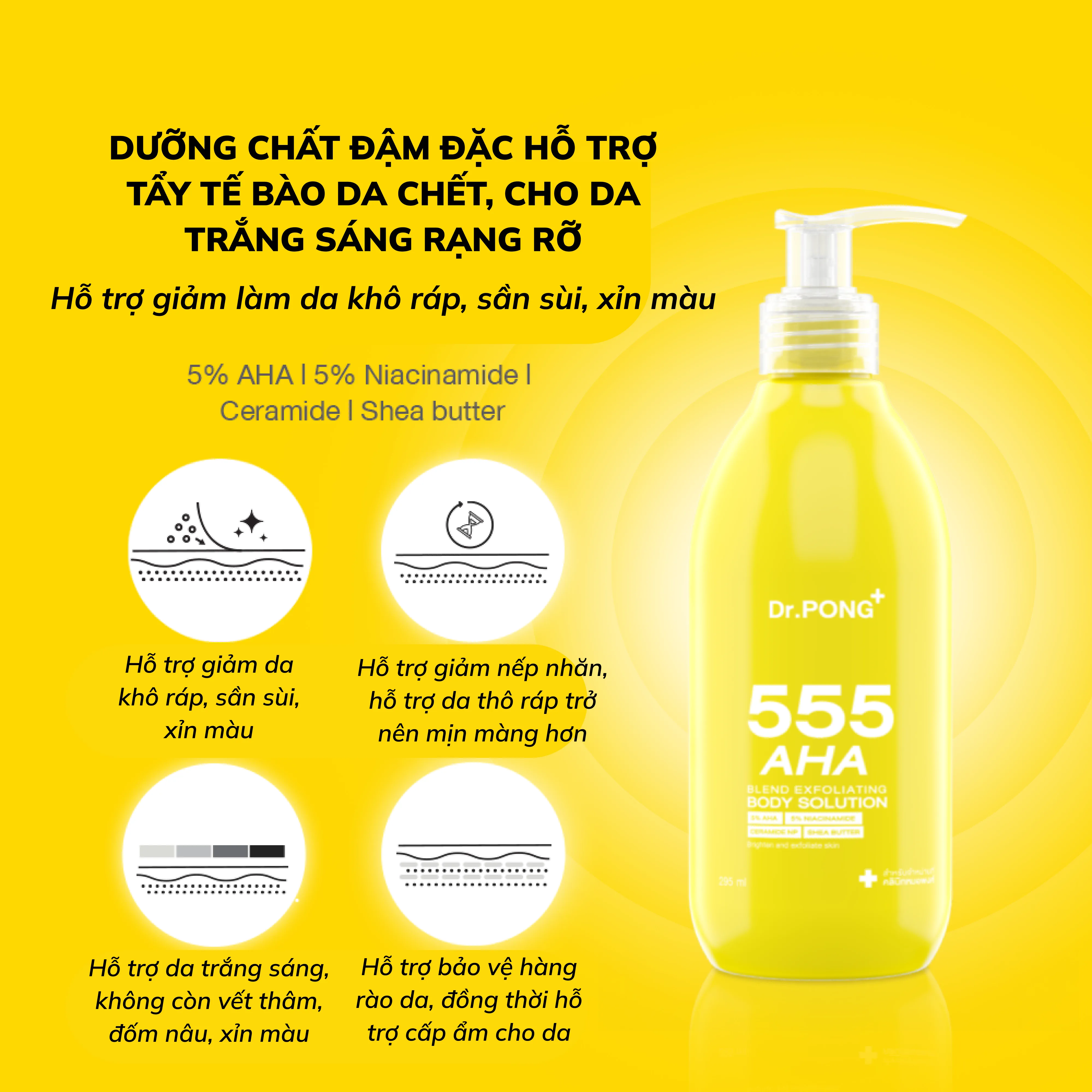 Sữa tẩy tế bào da chết, dưỡng ẩm và trắng da toàn thân Dr.PONG 555 AHA Blend Exfoliating 295ml