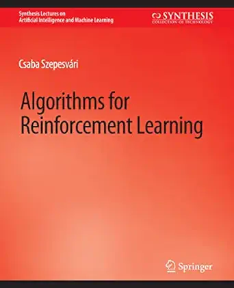 Algorithms for Reinforcement Learning – Sách ITBook lý thuyết học tăng cường | Sách công nghệ RL Foundations (2010) – Csaba Szepesvári