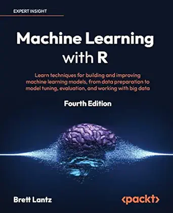 Machine Learning with R – Sách ITBook học máy chuyên sâu | Sách công nghệ Data Preparation & Model Tuning (4th Edition) – Brett Lantz (2023)