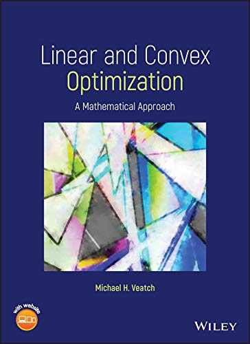Linear and Convex Optimization – Sách ITBook tối ưu hóa tuyến tính & lồi | Sách công nghệ Toán học AI & Operations Research (2021) – Michael H. Veatch