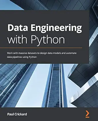 Data Engineering with Python – Sách ITBook kỹ nghệ dữ liệu | Sách công nghệ Python Data Pipelines (2020) – Paul Crickard