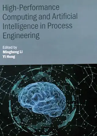 High-Performance Computing and AI in Process Engineering – Sách ITBook tối ưu hóa quy trình | Sách công nghệ HPC & AI (2025) – Mingheng Li