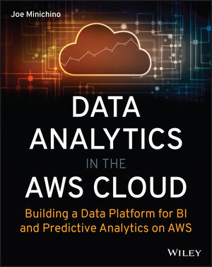 Data Analytics in the AWS Cloud – Sách ITBook Xây Dựng Nền Tảng Dữ Liệu Trên AWS | 2023