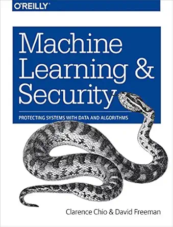 Machine Learning and Security – Sách ITBook AI bảo mật | Sách công nghệ Cybersecurity & Data Science (2018) – Clarence Chio & David Freeman
