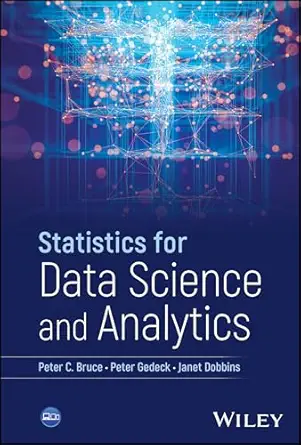 Statistics for Data Science and Analytics – Sách ITBook thống kê dữ liệu | Sách công nghệ Statistical Learning & Data Science (2025) – Peter C. Bruce