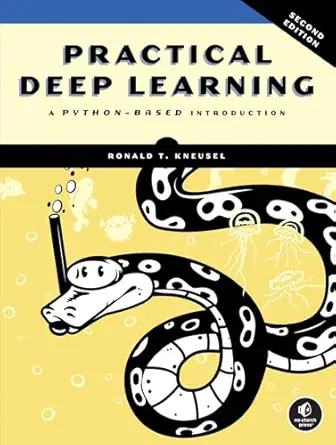 Practical Deep Learning – Sách ITBook học Deep Learning với Python | Sách công nghệ Neural Networks & AI (2nd Edition) – Ronald T. Kneusel (2025)