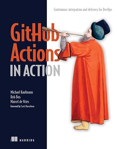 GitHub Actions in Action – Sách ITBook tự động hóa CI/CD | Sách công nghệ DevOps & Automation – Michael Kaufmann (2025)
