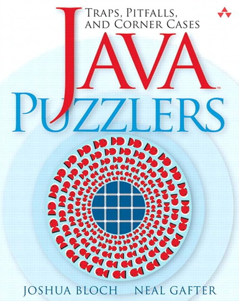 Java Puzzlers: Traps, Pitfalls, and Corner Cases – Sách ITBook Java chuyên sâu | Sách công nghệ Java Core & Logic (2005) – Joshua Bloch