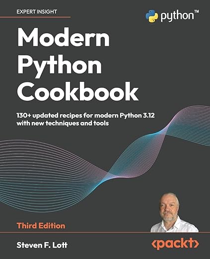 Modern Python Cookbook – Sách ITBook lập trình Python thực chiến | Sách công nghệ Python 3.12 Recipes & Tools (3rd Edition) – Steven F. Lott (2024)
