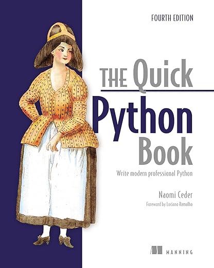 The Quick Python Book (4th Ed) – Sách ITBook lập trình Python | Sách công nghệ Python 3.13 thực chiến (2025) – Naomi Ceder