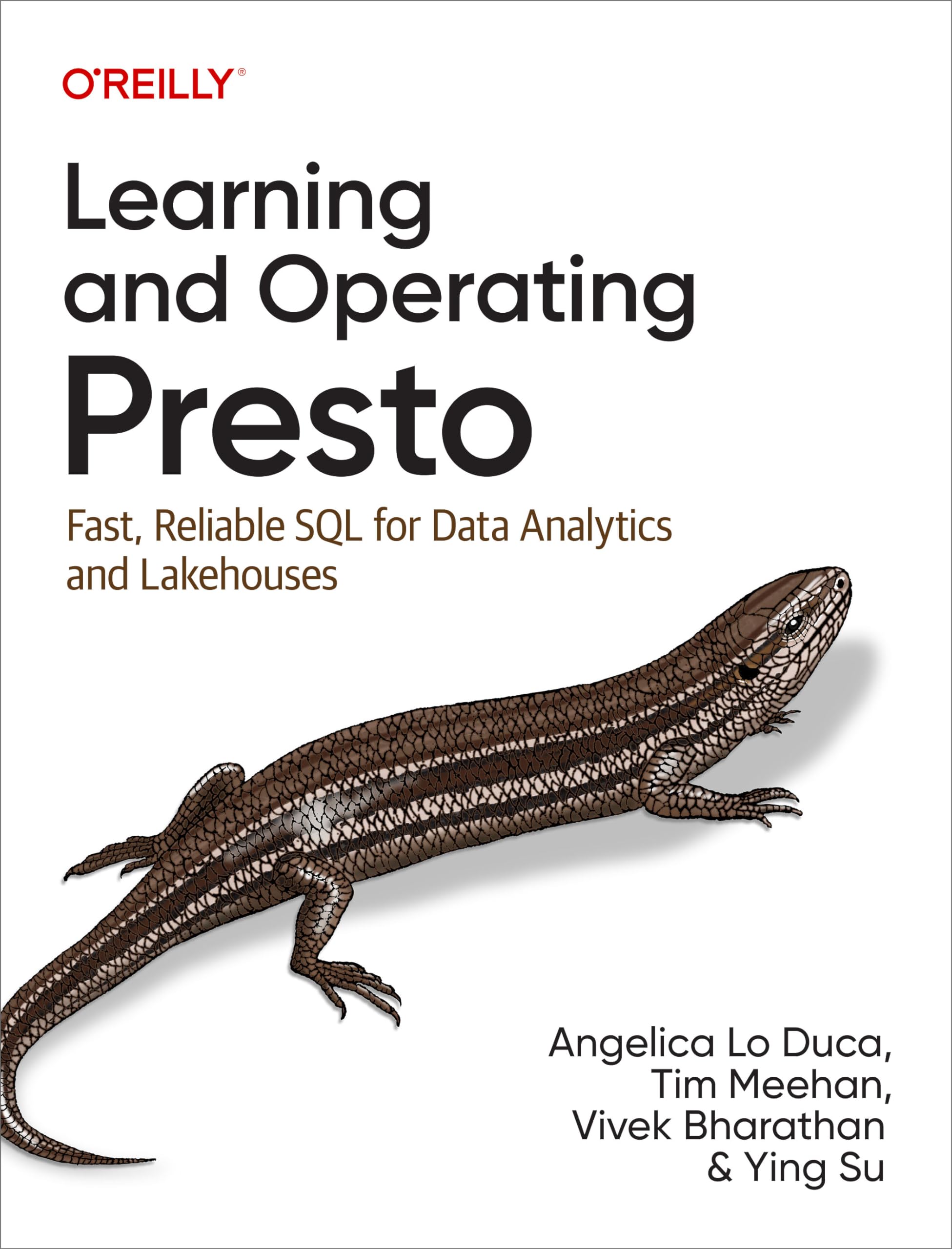 Learning and Operating Presto Fast, Reliable SQL for Data Analytics and Lakehouses (Angelica Lo Duca, Tim Meehan, Vivek Bharathan etc.
