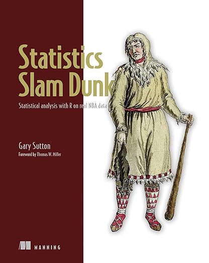 Statistics Slam Dunk – Sách ITBook phân tích bóng rổ | Sách công nghệ NBA Data Analysis with R (2024) – Gary Sutton